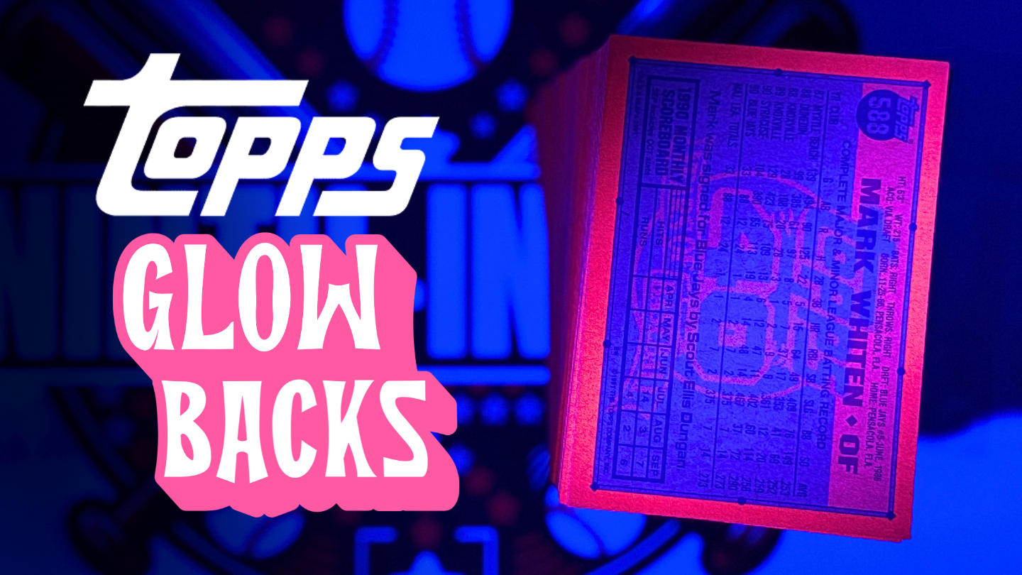 Topps Glow Backs card under a blacklight with 'Topps Glow Backs' text overlay.